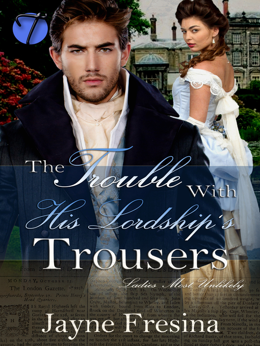 Title details for The Trouble with His Lordship's Trousers by Jayne Fresina - Available
